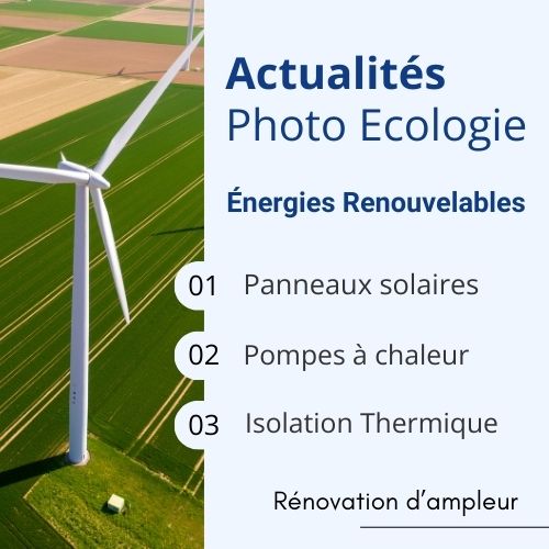 Actualités Photo Ecologie sur les énergies renouvelables